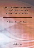 La Ley de separación de 1905 y la génesis de la idea de laicidad en Francia