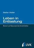 Leben in Entlastung