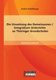 Die Umsetzung des Gemeinsamen / Integrativen Unterrichts an Thüringer Grundschulen