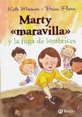 Marty &quote;Maravilla&quote; y La Fuga de Lombrices