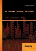 Die Politische Theologie Carl Schmitts: Kontext ¿ Interpretation ¿ Kritik
