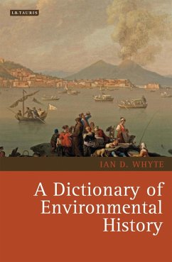 A Dictionary of Environmental History (eBook, ePUB) - Whyte, Ian