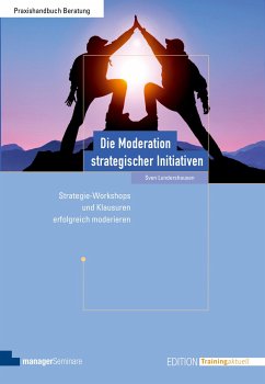 Die Moderation strategischer Initiativen - Lundershausen, Sven