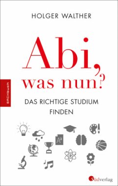Abi, was nun? - Walther, Holger