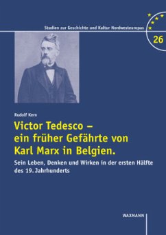 Victor Tedesco - ein früher Gefährte von Karl Marx in Belgien. - Kern, Rudolf