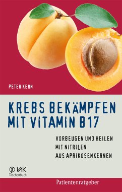 Krebs bekämpfen mit Vitamin B17 (eBook, ePUB) - Kern, Peter