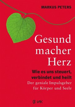 Gesundmacher Herz (eBook, ePUB) - Peters, Markus