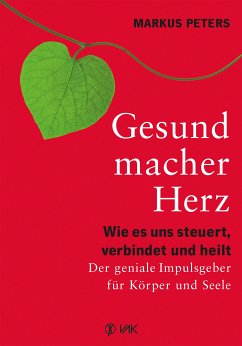 Gesundmacher Herz (eBook, PDF) - Peters, Markus