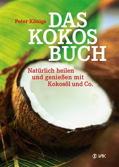 Das Kokos-Buch (eBook, PDF) - Königs, Peter