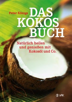 Das Kokos-Buch (eBook, ePUB) - Königs, Peter