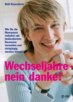 Wechseljahre - nein danke! (eBook, ePUB) - Rosenshein, Beth