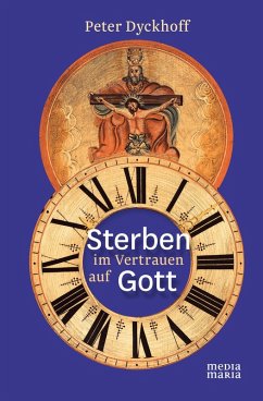 Sterben im Vertrauen auf Gott (eBook, ePUB) - Dyckhoff, Peter