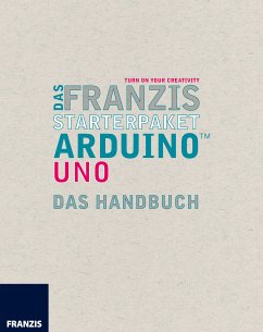 Das Franzis Starterpaket Arduino Uno (eBook, ePUB) - Kainka, Fabian