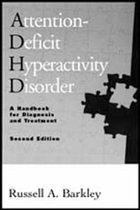 Attention-Deficit Hyperactivity Disorder, 3rd Ed - Barkley, Russell / Murphy, Kevin R.