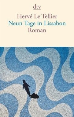 Neun Tage in Lissabon - Le Tellier, Hervé