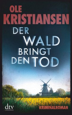 Der Wald bringt den Tod / Elemente Tetralogie Bd.3 - Kristiansen, Ole