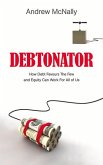 Debtonator: How Debt Favours the Few and Equity Can Work for All of Us