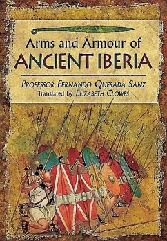 Weapons, Warriors and Battles of Ancient Iberia - Sanz, Fernando Quesada