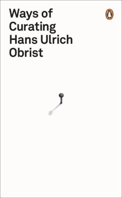 Ways of Curating - Obrist, Hans Ulrich