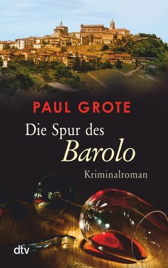 Die Spur des Barolo / Weinkrimi Bd.12 - Grote, Paul