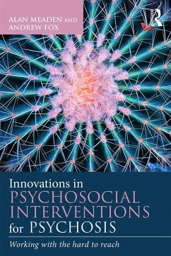 Innovations in Psychosocial Interventions for Psychosis - Meaden, Alan; Fox, Andrew