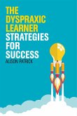 The Dyspraxic Learner The Dyspraxic Learner