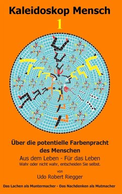 Kaleidoskop Mensch 1 - Riegger, Udo Robert