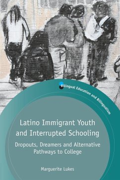 Latino Immigrant Youth and Interrupted Schooling - Lukes, Marguerite