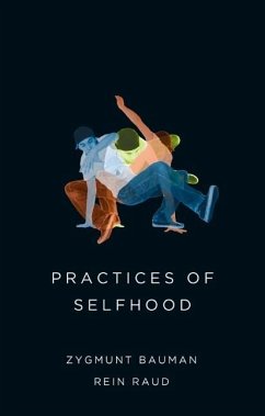 Practices of Selfhood - Bauman, Zygmunt; Raud, Rein