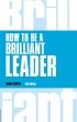 How to Be a Brilliant Leader - Bild 1