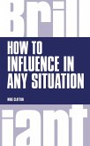 How to Influence in any situation
