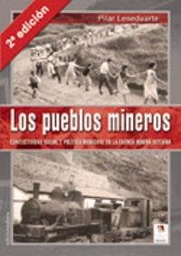 Cover Los pueblos mineros : conflictividad social y política municipal en la cuenca minera vizcaína