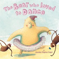 The Bear Who Loved to Dance - Trzpil, Monika Filipina