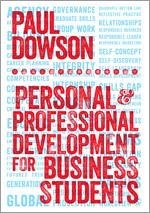 Personal and Professional Development for Business Students - Dowson, Paul