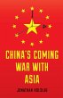 China's Coming War with Asia - Bild 1