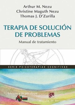 Terapia de solución de problemas : manual de tratamiento - Nezu, Arthur M.; Nezu, Christine Maguth; D'Zurilla, Thomas J.