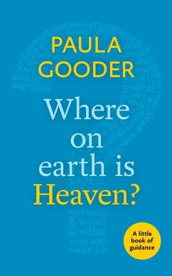 Where on Earth is Heaven? - Gooder, Dr Paula