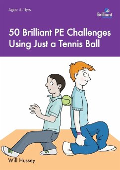 50 Brilliant PE Challenges Using Just a Tennis Ball - Hussey, Will