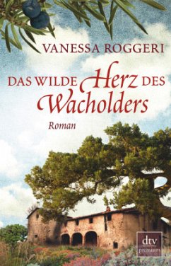 Das wilde Herz des Wacholders - Roggeri, Vanessa
