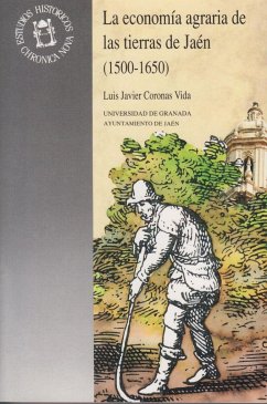 La economía agraria de las tierras de Jaén 1500-1650