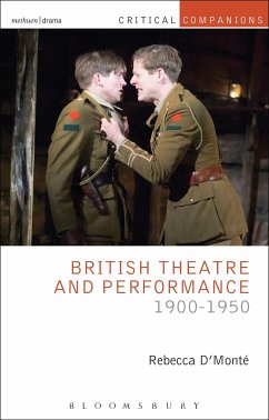 British Theatre and Performance 1900-1950 - D'Monte, Rebecca