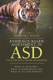 Evidence-Based Assessment in Asd (Autism Spectrum Disorder): What Is Available, What Is Appropriate and What Is 'Fit-For-Purpose'