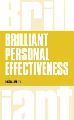 Brilliant Personal Effectiveness - Miller, Douglas