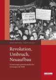 Revolution, Umbruch, Neuaufbau