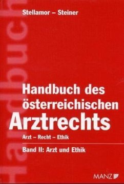 Handbuch des österreichischen Arztrechts, in 2 Bdn. - Stellamor, Kurt; Steiner, Wolfgang