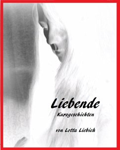 Liebende (eBook, ePUB) - Liebich, Lotta