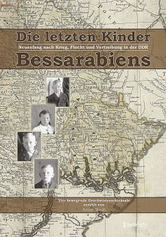 Die letzten Kinder Bessarabiens. Neuanfang nach Krieg Flucht und Vertreibung in der DDR (eBook, ePUB) - Weiß, Artur