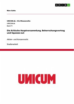 Die Kritische Hauptversammlung. Beherrschungsvertrag und Squeeze-out (eBook, PDF)
