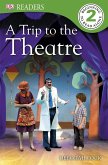 A Trip to the Theatre (eBook, ePUB)
