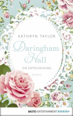 Die Entscheidung / Daringham Hall Bd.2 (eBook, ePUB) - Taylor, Kathryn